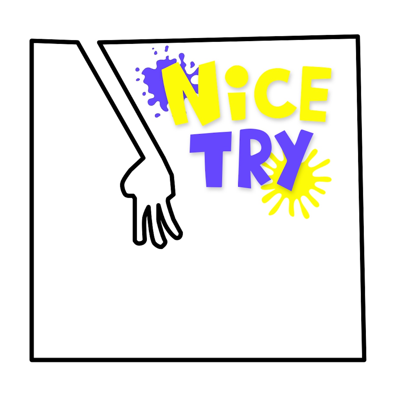 Nice Try