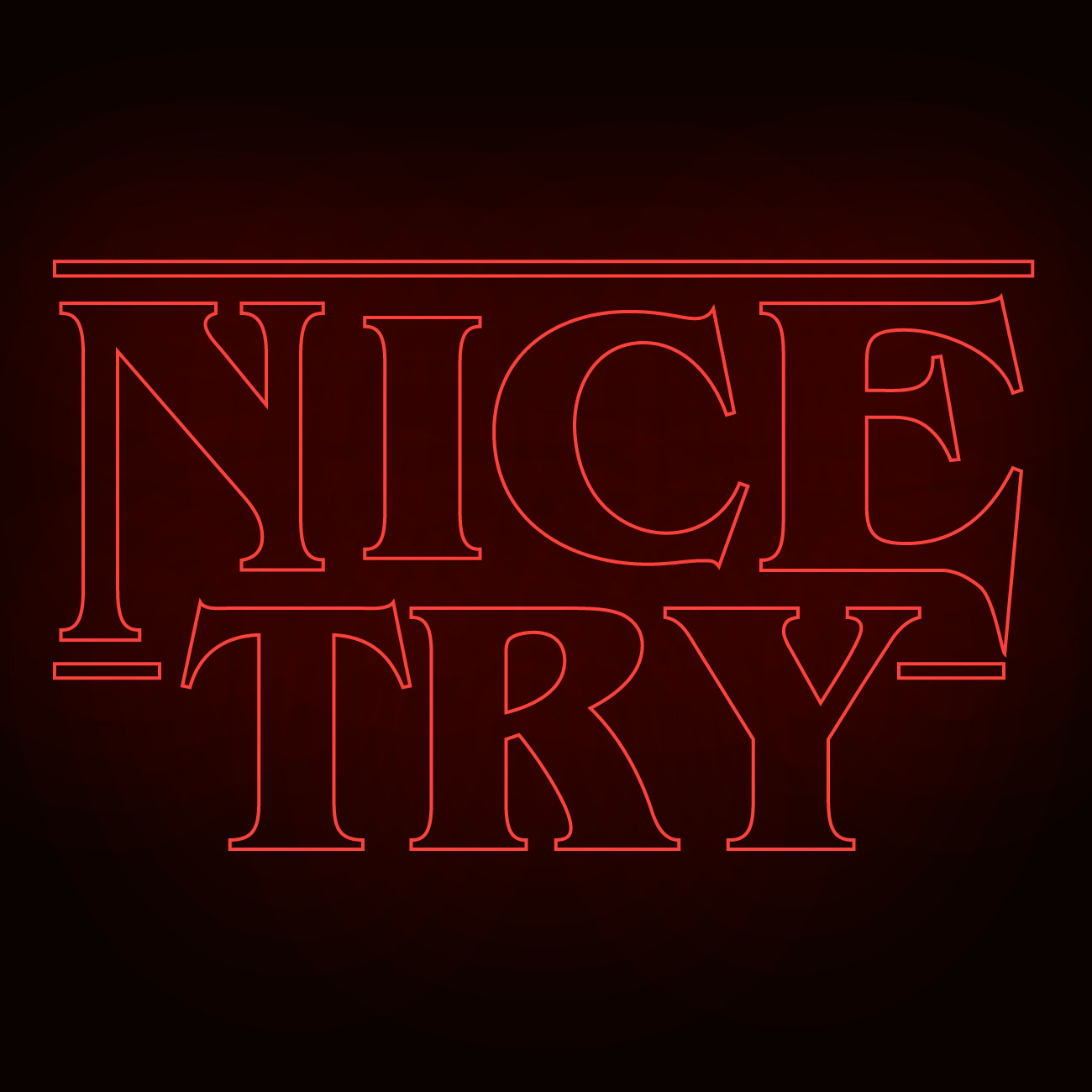 Nice Try