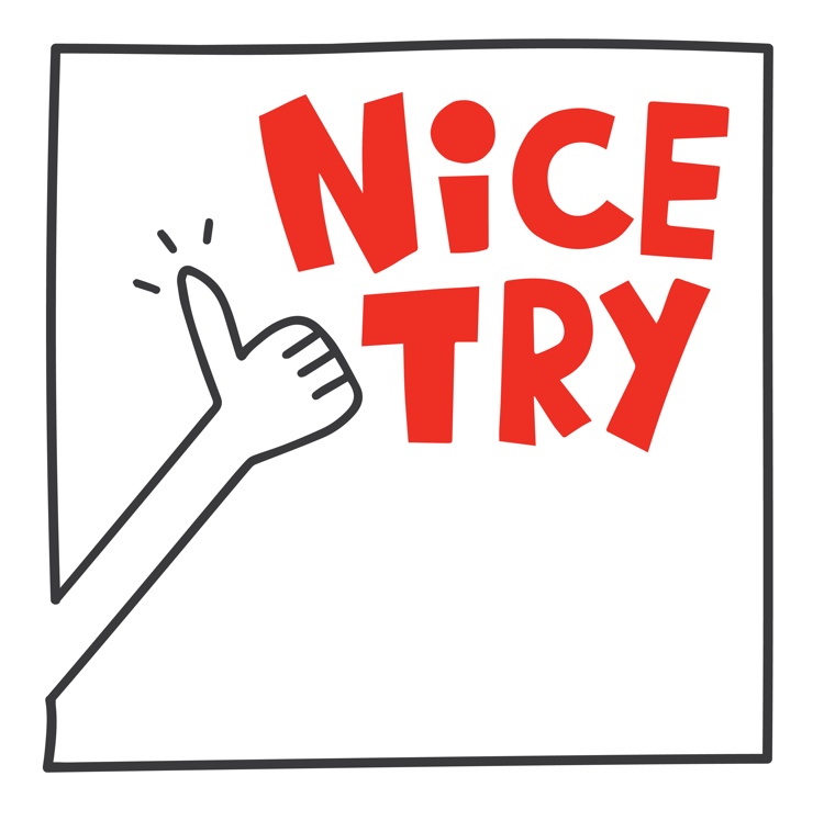 Nice Try