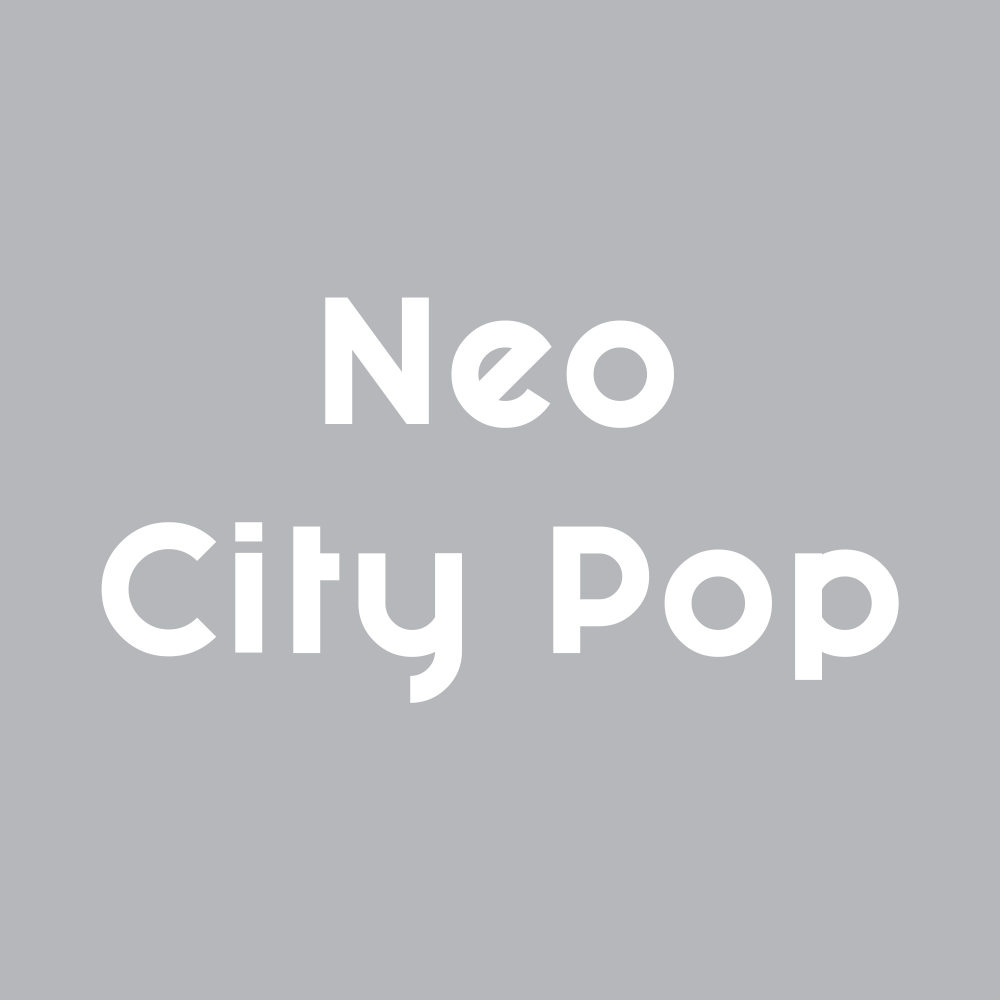 24 21世纪的都市流行 Neo City Pop Vibration 歪波音室 24 21世纪的都市流行 Neo City Pop Vibration 歪波音室